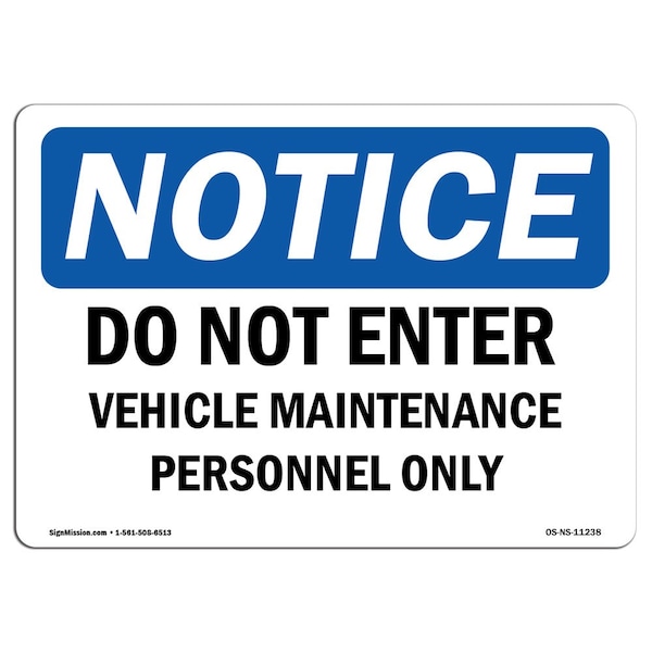 Sign, 18" H, 24" W, Rigid Plastic, Do Not Enter Vehicle Maintenance Personnel Only Sign, Landscape